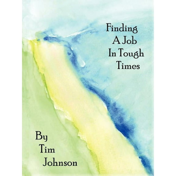 Finding a Job in Tough Times (Edition 7) (Paperback)
