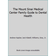 The Mount Sinai Medical Center Family Guide to Dental Health [Hardcover - Used]