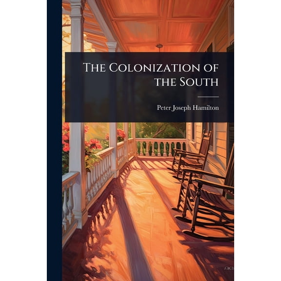 The Colonization of the South, (Paperback)