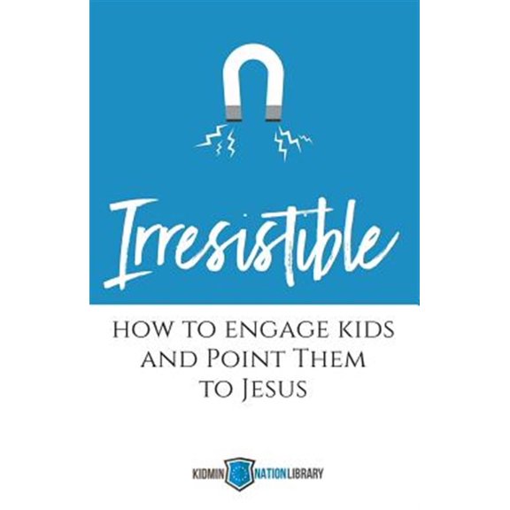 Pre-Owned Irresistible: How to Engage Kids and Point Them to Jesus Paperback