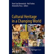 Cultural Heritage in a Changing World, (Hardcover)