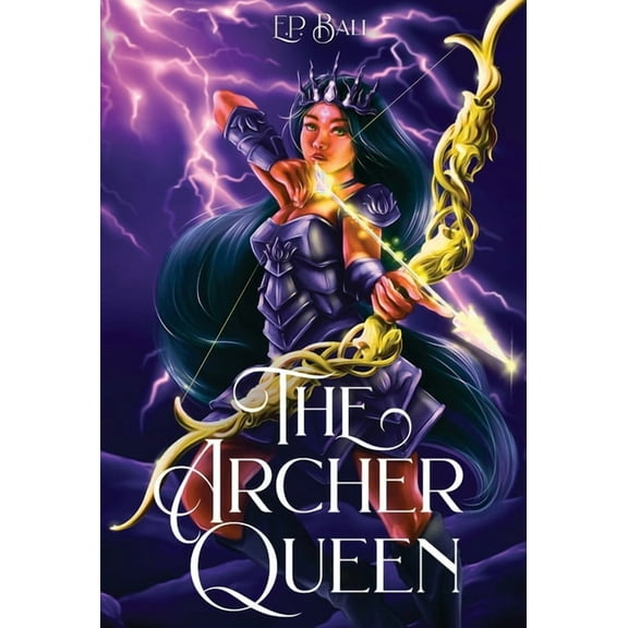 The Archer Princess Trilogy The Archer Queen, Book 3, (Hardcover)
