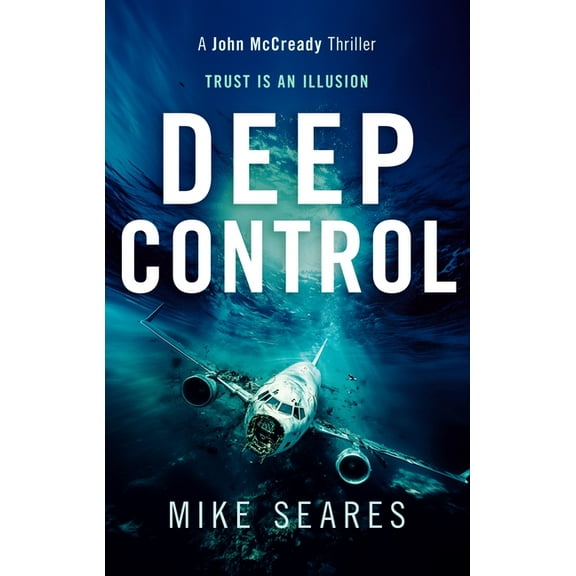 John McCready Thriller Deep Control, Book 4, (Paperback)