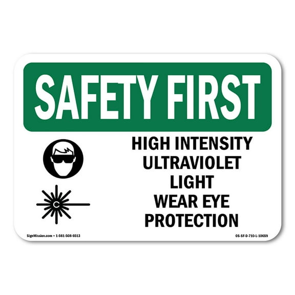 OSHA SAFETY FIRST Sign - High Intensity Ultraviolet Light With Symbol | Aluminum Sign | Protect Your Business, Work Site, Warehouse | Made in the USA