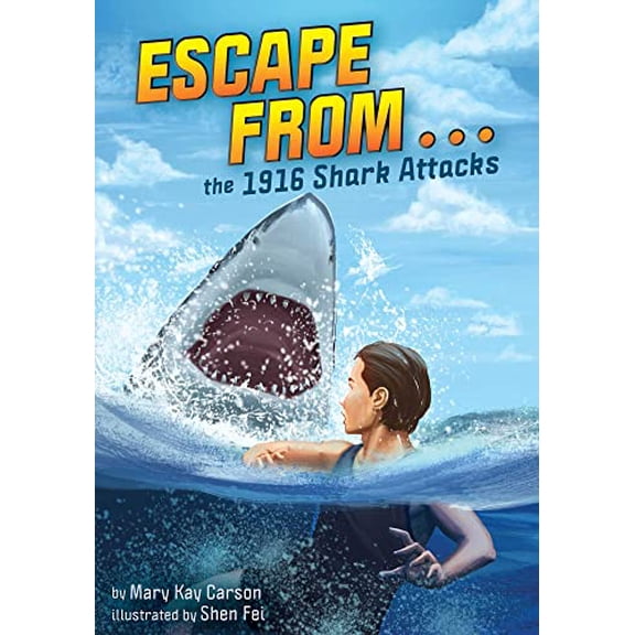 Pre-Owned Escape from . . . the 1916 Shark Attacks (Paperback) 1499811713 9781499811711