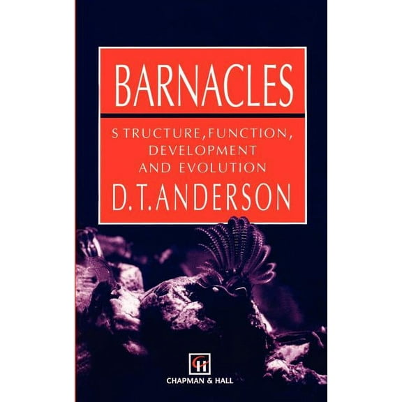 Barnacles: Structure, Function, Development and Evolution, (Hardcover)