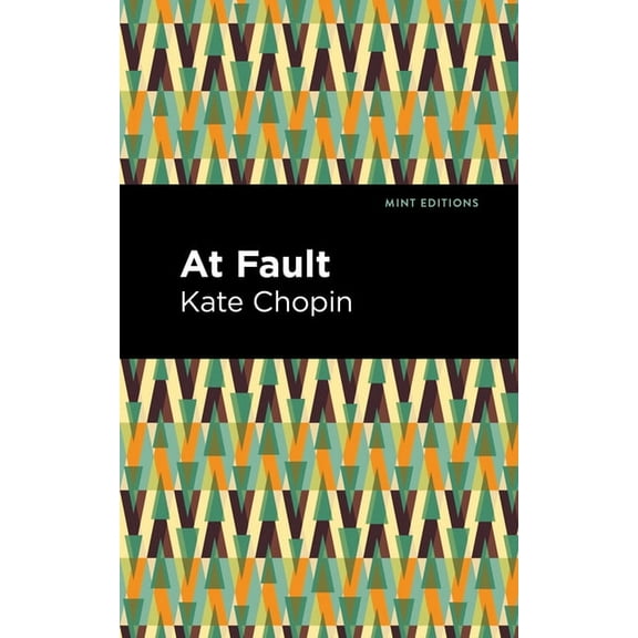 Mint Editions (Women Writers) At Fault, (Hardcover)
