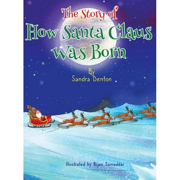 A Story of How Santa Claus Was Born, (Hardcover)