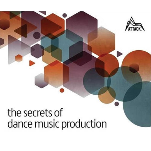 The Secrets of Dance Music Production, (Paperback)