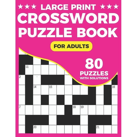 Crossword Puzzle Book: A Unique Crossword Puzzle Book For Seniors With Easy-To-Read 80 Large Print Puzzles And Solutions, (Paperback)