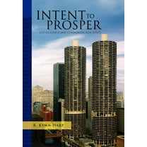 Intent to Prosper : Commercial Real Estate
