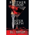 thumbnail image 1 of Pre-Owned Brother Blood Sister Death, 9781680570199, 1680570196, Paperback,, 1 of 1