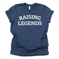 thumbnail image 3 of Raising Legends T-Shirt, Mothers Day Idea, Gift for Dad, Gift for Mom, Mom Tee, Unisex T-Shirt, 3 of 5