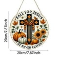 thumbnail image 2 of Fall for Jes He Never Leaves Sign for Home Decorations, 7.8" Religious Cross Pumpkin Fall Decor Sign Farmhouse Wreaths, for Front Door Christian Jesus Hanger Sign for Autumn Thanksgiving, 2 of 6
