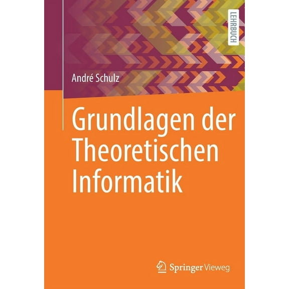 Grundlagen Der Theoretischen Informatik, (Paperback)