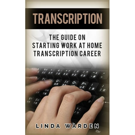 Transcription: The Guide On Starting Work At Home Transcription Career -
