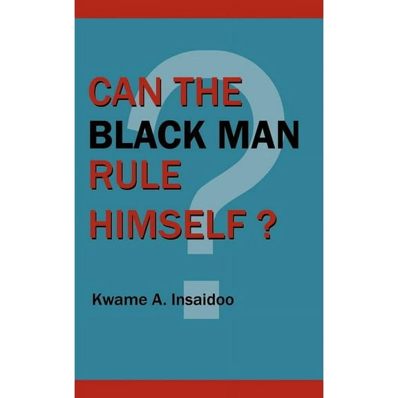 Can The Black Man Rule Himself? (Paperback)