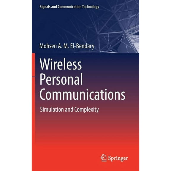 Signals and Communication Technology Wireless Personal Communications: Simulation and Complexity, (Hardcover)