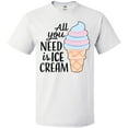 thumbnail image 3 of Inktastic All You Need is Ice Cream with Ice Cream Cone T-Shirt, 3 of 5