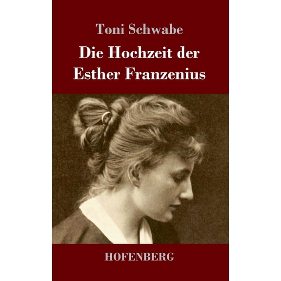 Die Hochzeit der Esther Franzenius (Hardcover)