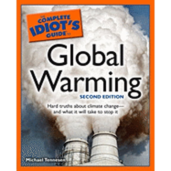 The Complete Idiot's Guide to Global Warming (Paperback) by Michael Tennesen