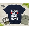 thumbnail image 4 of Love All Hate None People Friendship Good Deeds Samaritan T-Shirt Love Quote Lover Gift T Shirt for Men Women Kids Boys Girls Tshirt, 4 of 9