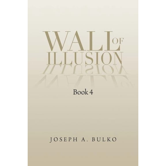 Wall of Illusion: Book 4