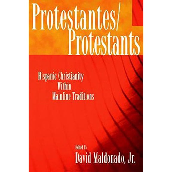 Pre-Owned Protestantes/Protestants: Hispanic Christianity Within Mainline Traditions Paperback