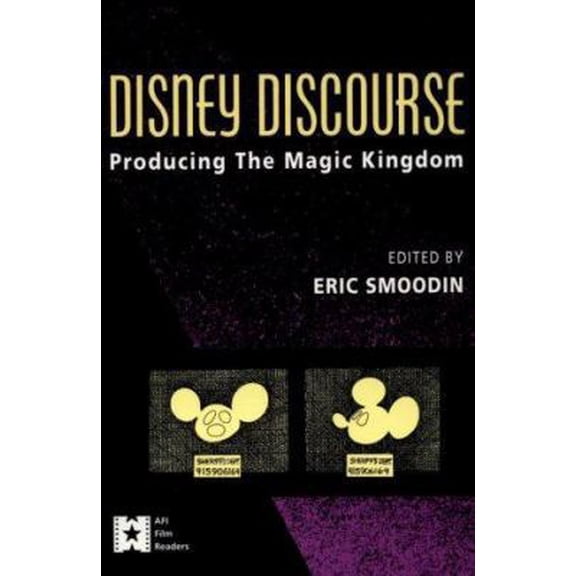 Pre-Owned Disney Discourse: Producing the Magic Kingdom (Paperback) 0415906164 9780415906166