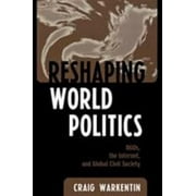 Reshaping World Politics: NGOs, the Internet, and Global Civil Society [Paperback - Used]