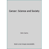 Cancer: Science and Society [Paperback - Used]