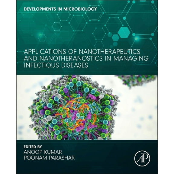 Developments in Microbiology Applications of Nanotherapeutics and Nanotheranostics in Managing Infectious Diseases, (Paperback)