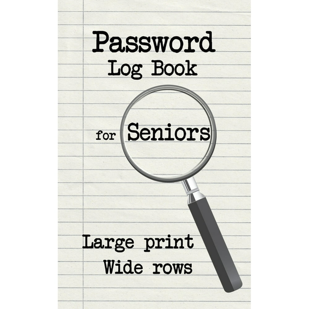 Password Log Book for Seniors : Large Print Wide Rows (Paperback