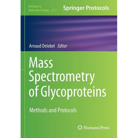 Methods in Molecular Biology Mass Spectrometry of Glycoproteins: Methods and Protocols, Book 2271, (Paperback)