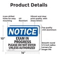 thumbnail image 2 of (2 Pack) Exam In Progress Please Do Not Enter Unless OSHA Notice Sign 14 Inch X 10 Inch Indoor / Outdoor Rust-Free Aluminum Metal Signs for Workplace, Workshop, and Construction Site, Made in the USA, 2 of 8