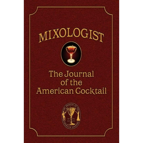 Mixologist: The Journal of the American Cocktail, Volume 1 (Paperback)