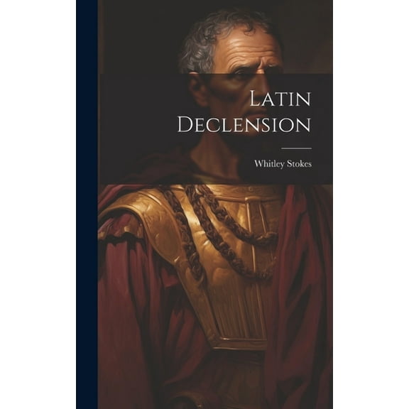 Latin Declension (Hardcover)