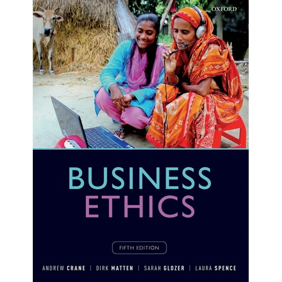 Business Ethics: Managing Corporate Citizenship and Sustainability in the Age of Globalization, (Paperback)