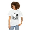 thumbnail image 3 of Choose Your Weapon Shirt, Christmas Gift, Gardening, Mother's Day -ID: 1439, 3 of 7