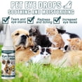 thumbnail image 3 of Gotas antiinflamatorias para los ojos de mascotas de 30ml, elimina la suciedad de los perros, suministros de limpieza para mascotas Ndcxsfigh  Libre de BPA, 3 of 8