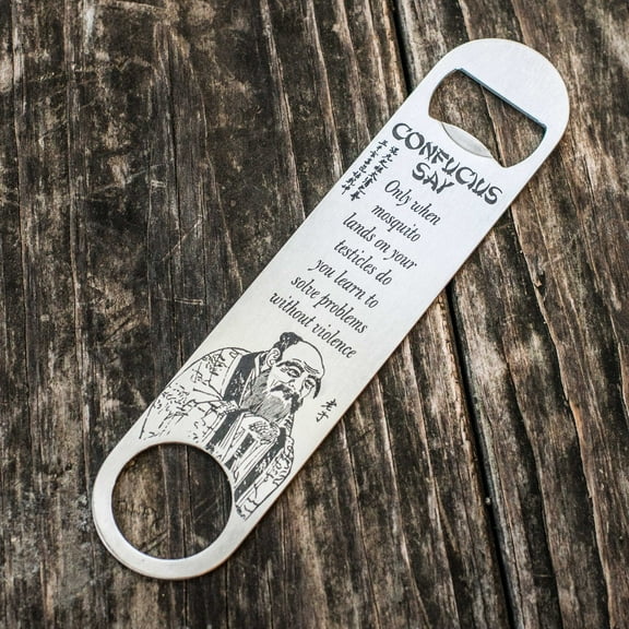 Hip Flask Plus Confucius Say - Solve Problems Stainless Steel Bottle Opener
