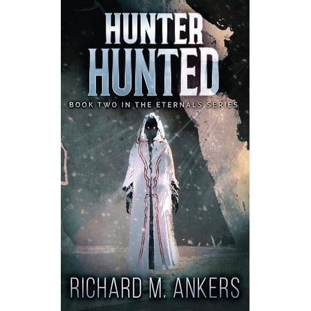 Eternals Hunter Hunted: Beneath The Arctic Ice Book 2 (Hardcover)