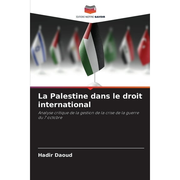 La Palestine dans le droit international, (Paperback)
