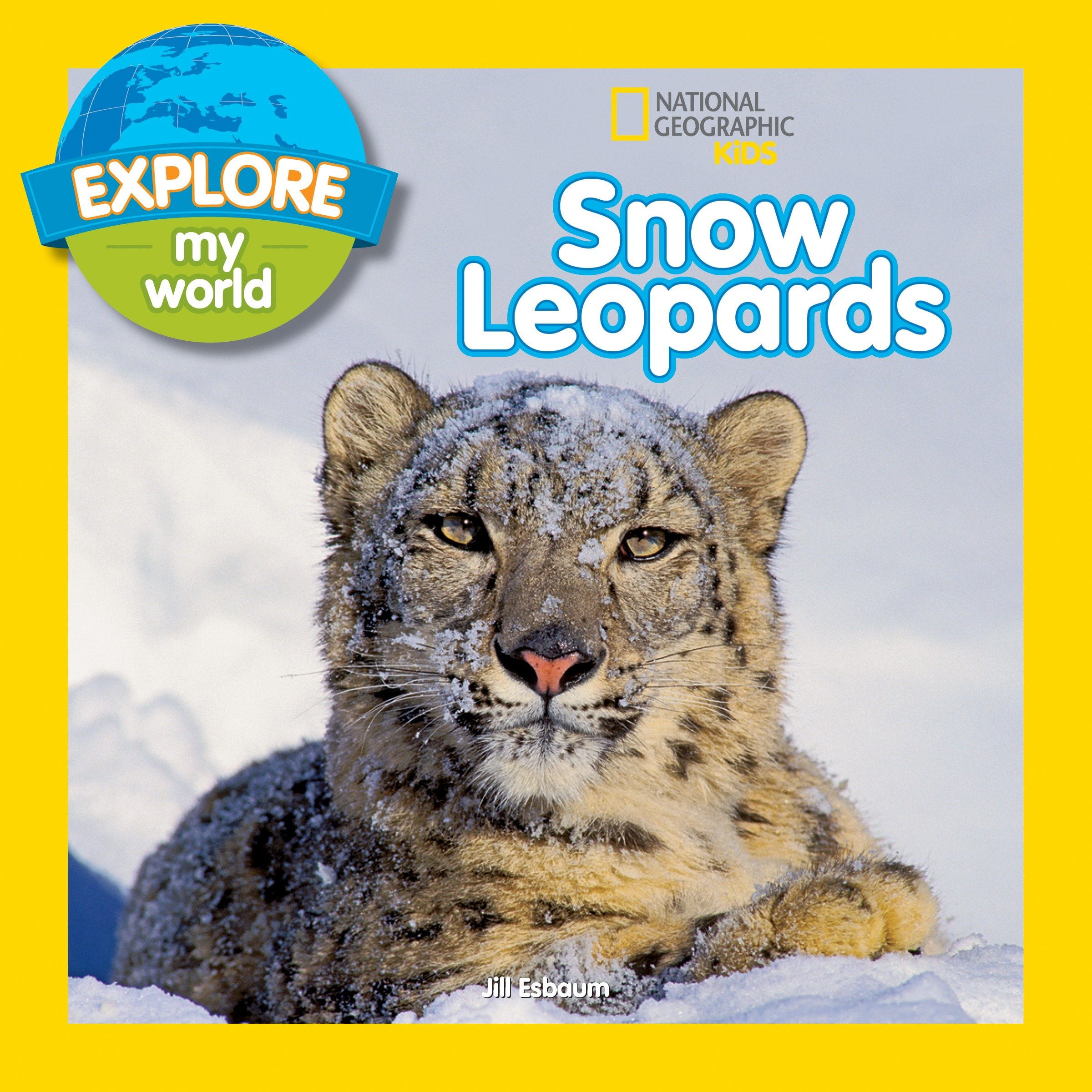 National Geographic Kids Explore My World Snow Leopards (Paperback