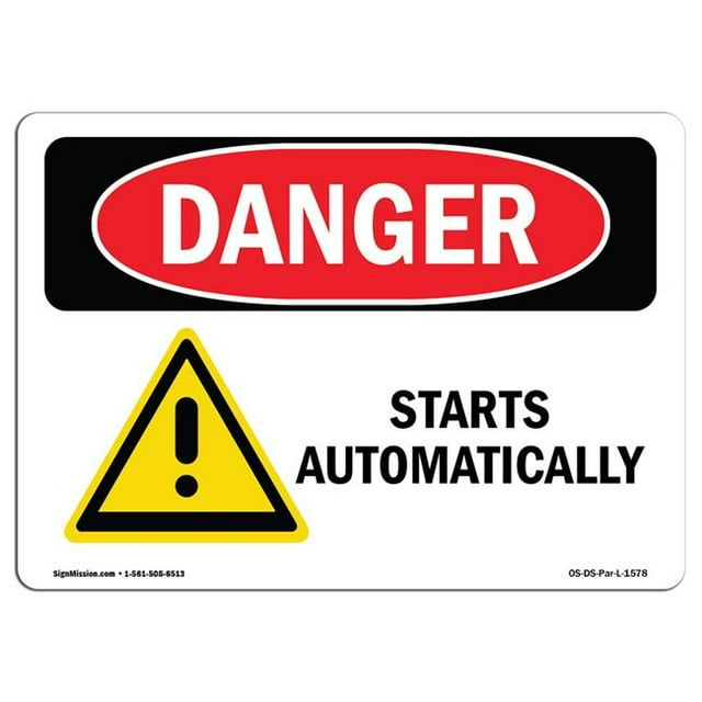 SignMission OS-DS-A-1218-L-1578 12 x 18 Po Signe de Danger OSHA - Démarre Automatiquement