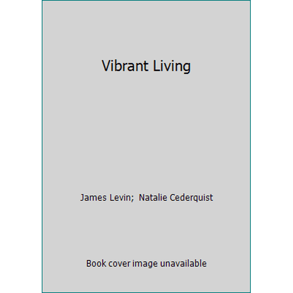Pre-Owned Vibrant Living (Paperback) 0962869880 9780962869884