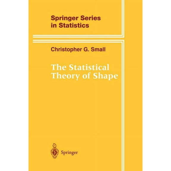 Springer Statistics The Statistical Theory of Shape, (Paperback)