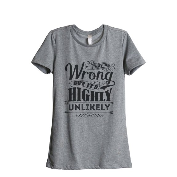 Thread Tank Designs - Highly Unlikely Women's Relaxed T-Shirt Tee