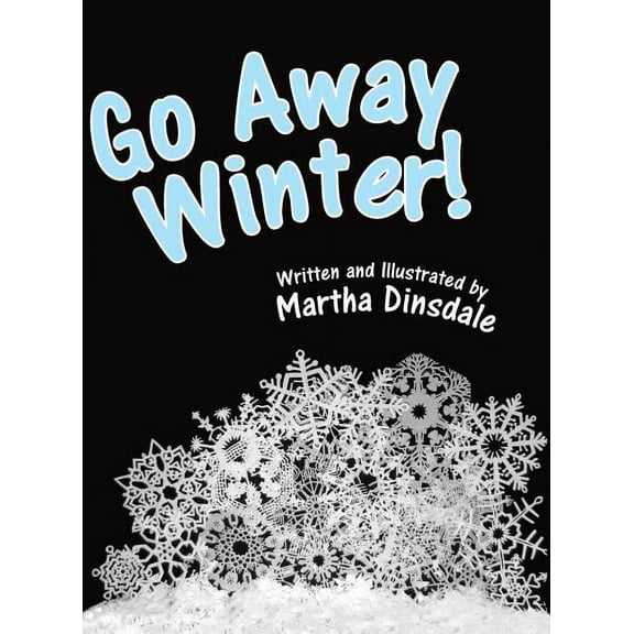 Go Away, Winter!, (Hardcover)