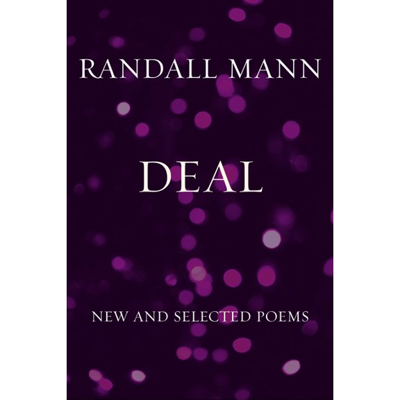 Deal: New and Selected Poems, (Paperback)